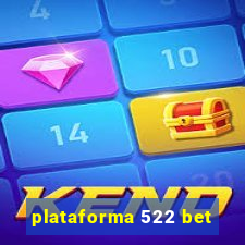 plataforma 522 bet